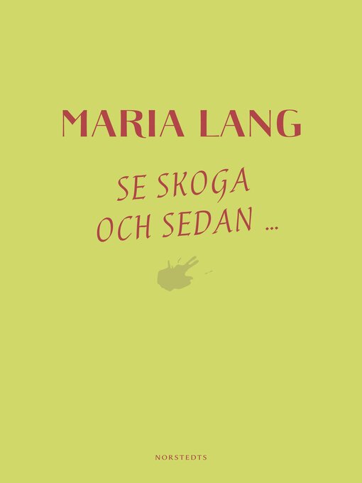 Titeldetaljer för Se Skoga och sedan... av Maria Lang - Tillgänglig